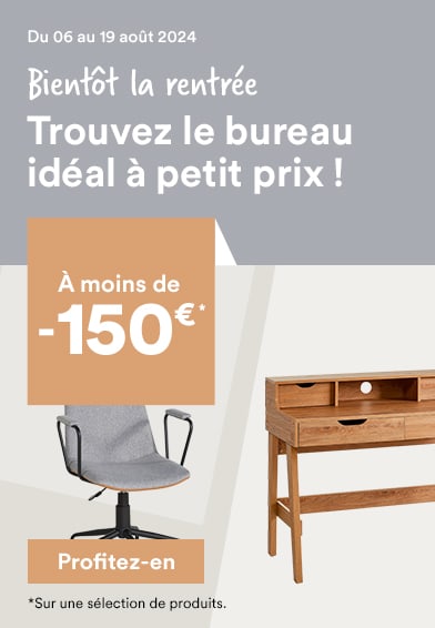 Bureau à -150€*