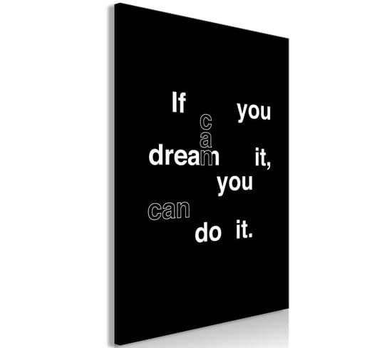 Tableau Imprimé "if You Can Dream It, You Can Do It" 60 X 90 Cm