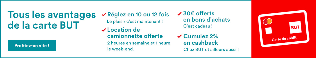 Tous les avantages de la carte BUT. Profitez-en vite !