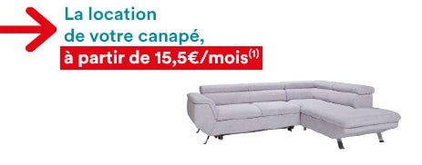 La location de votre canapé à partir de 15,50€/mois(1)